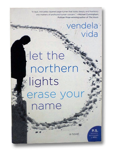Let the Northern Lights Erase Your Name: A Novel