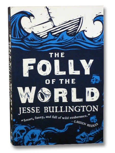 The Folly of the World