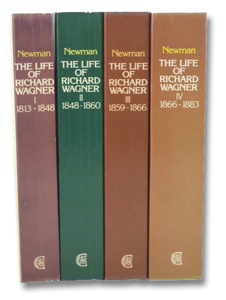 The Life of Richard Wagner, in Four Volumes: Volume I: 1813-1848; Volume II: 1848-1860; Volume III: 1859-1866; Volume IV: 1866-1883
