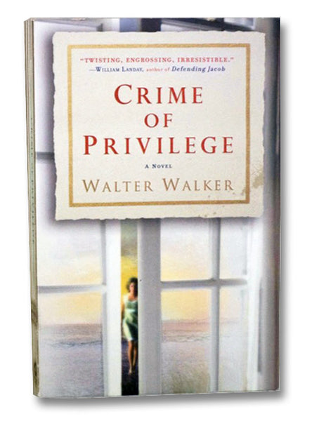 Crime of Privilege: A Novel