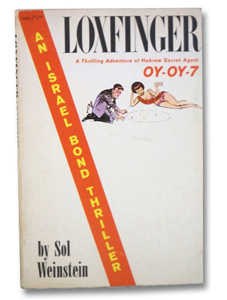 Loxfinger: A Thrilling Adventure of Hebrew Secret Agent Oy-Oy-7 (An Israel Bond Thriller)