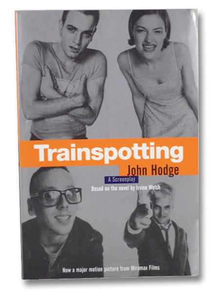 Trainspotting: A Screenplay