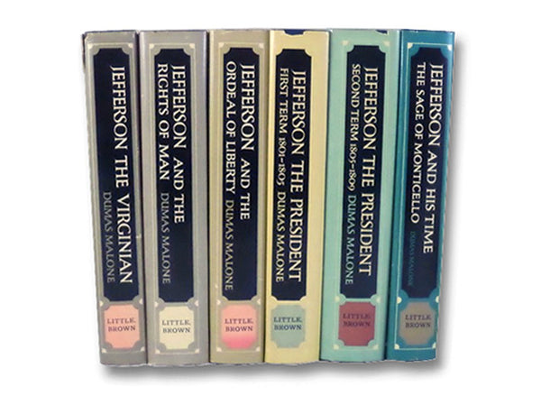 Thomas Jefferson 6 Volume Hardcover Set: Jefferson the Virginian; Jefferson and the Rights of Man; Jefferson and the Ordeal of Liberty; Jefferson the President: First Term, 1801-1805 & Second Term, 1805-1809; Jefferson and His Time: The Sage of Monticello