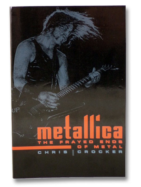 Metallica: The Frayed Ends of Metal