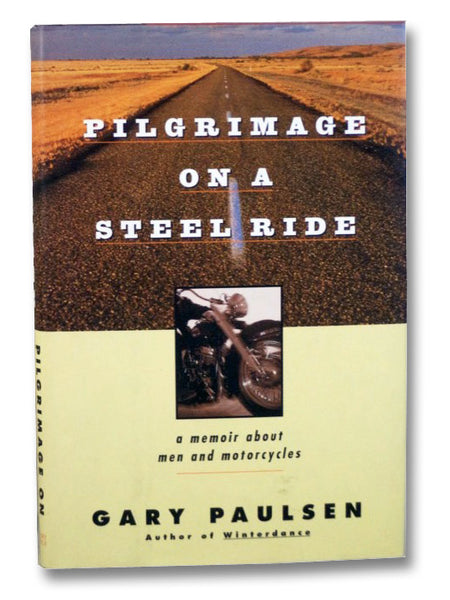 Pilgrimage on a Steel Ride: A Memoir About Men and Motorcycles