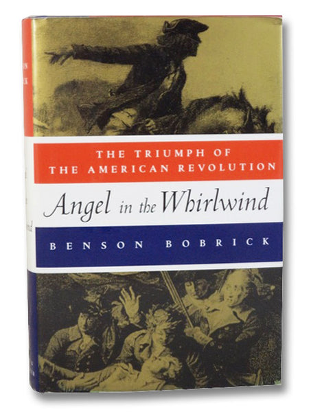 Angel in the Whirlwind: The Triumph of the American Revolution