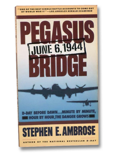 Pegasus Bridge: June 6, 1944