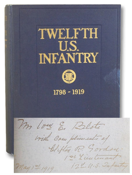 Twelfth [12th] U.S. Infantry 1798-1919: Its Story by Its Men