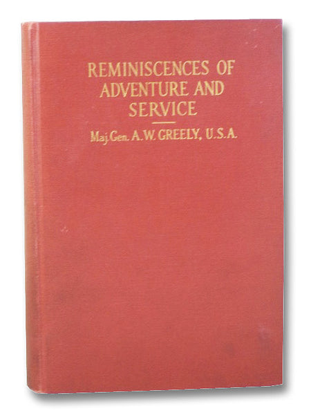 Reminiscences of Adventure and Service: A Record of Sixty-Five Years, Illustrated