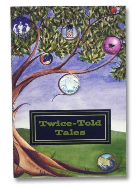 Twice-Told Tales: An Anthology, Volume 1