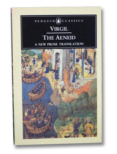 The Aeneid: A New Prose Translation (Penguin Classics)