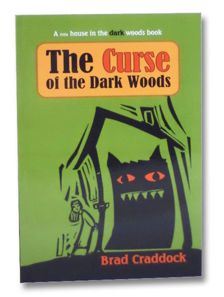 The Curse of the Dark Woods (The Little House in the Dark Woods Series Book 1)
