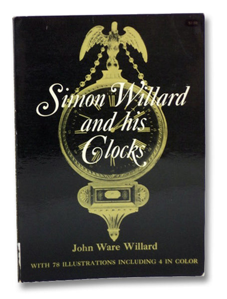 Simon Willard and His Clocks