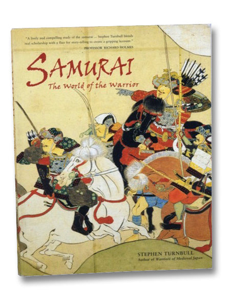Samurai: The World of the Warrior