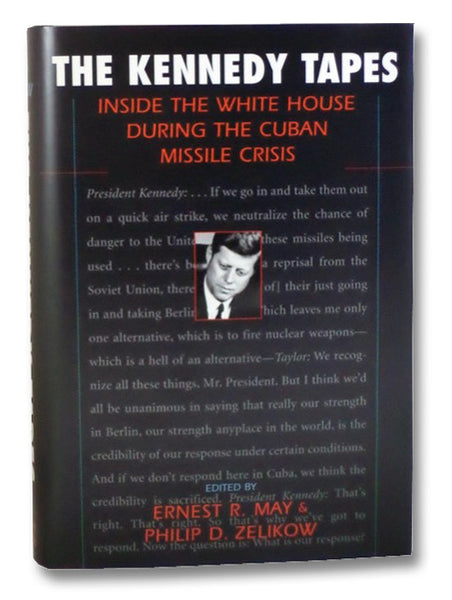 The Kennedy Tapes: Inside the White House During the Cuban Missile Crisis