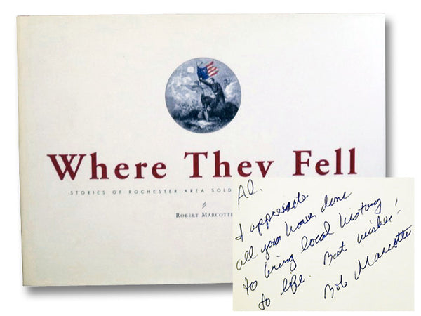 Where They Fell: Stories of Rochester Area Soldiers in the Civil War