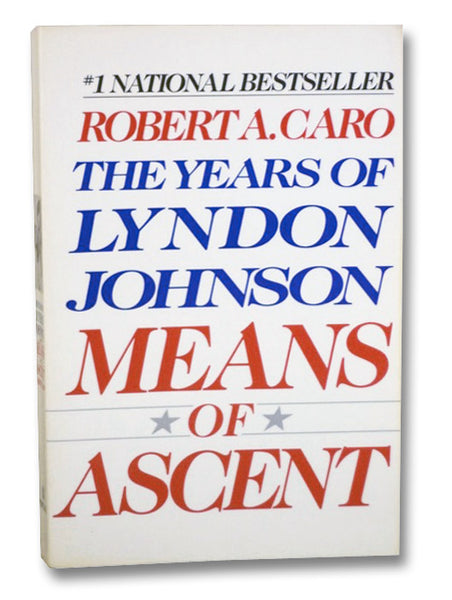 Means of Ascent: The Years of Lyndon Johnson