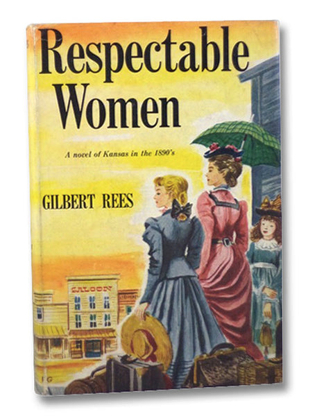 Respectable Women: A Novel of Kansas in the 1890's