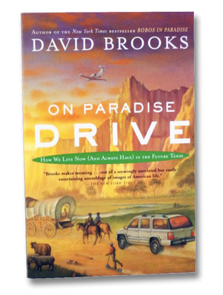 On Paradise Drive: How We Live Now (And Always Have) in the Future Tense