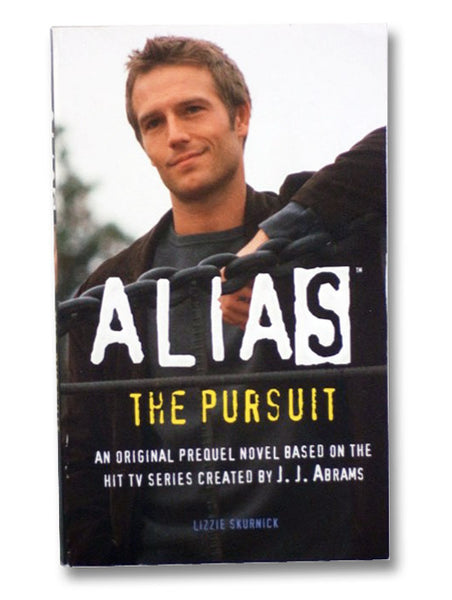 Alias: The Pursuit (A Michael Vaughn Novel)