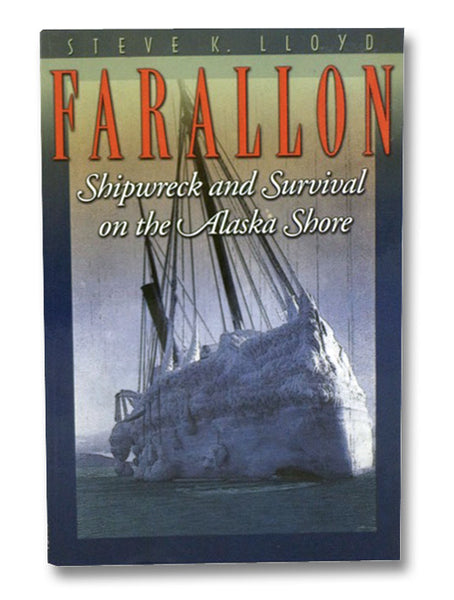 Farallon: Shipwreck and Survival on the Alaska Shore