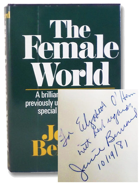 The Female World: A Brilliant Exploration of a Previously Uncharted Region--the Special World of Women