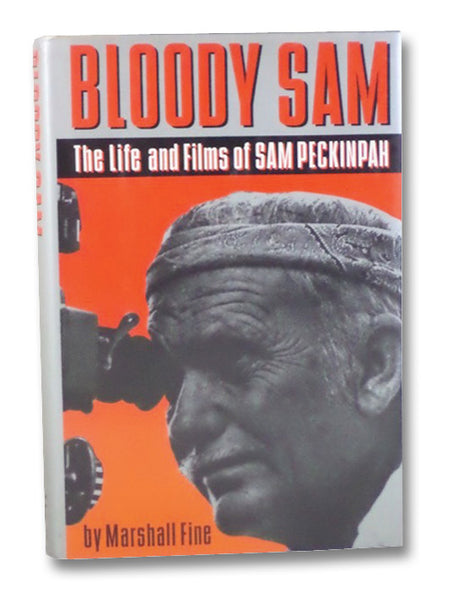 Bloody Sam: The Life and Films of Sam Peckinpah