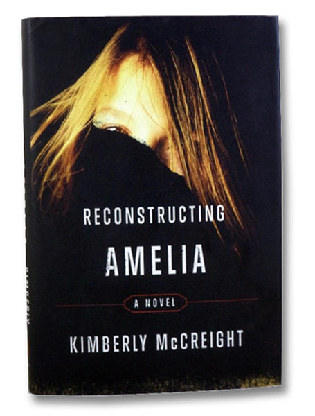 Reconstructing Amelia: A Novel