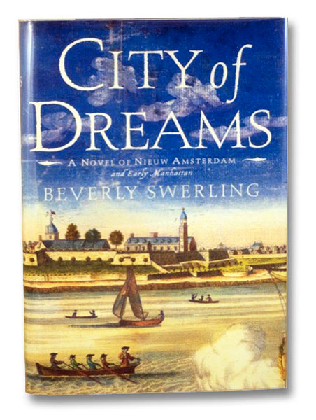 City of Dreams: A Novel of Nieuw Amsterdam and Early Manhattan
