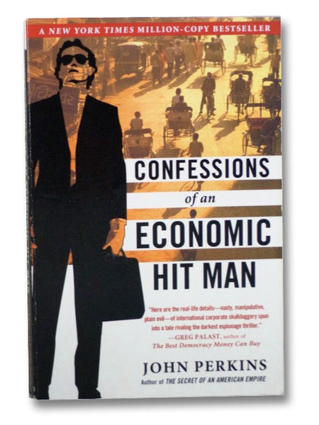 Confessions of an Economic Hit Man