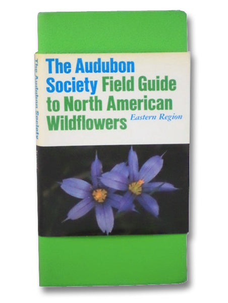 The Audubon Society Field Guide to North American Wildflowers, Eastern Region