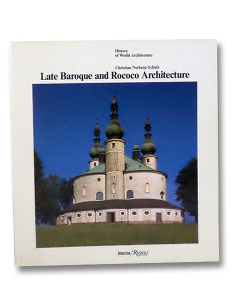 Late Baroque and Rococo Architecture (History of World Architecture)