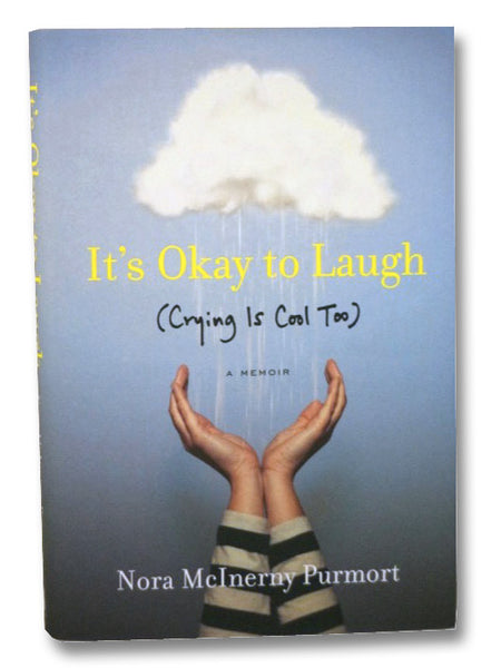 It's Okay to Laugh (Crying Is Cool Too): A Memoir