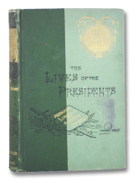 Abraham Lincoln & Andrew Johnson (The Lives of the Presidents Series, Two Books in One)