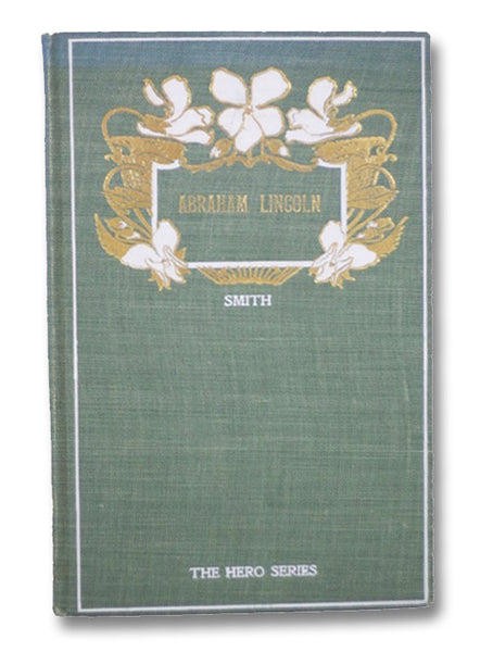 Abraham Lincoln (The Hero Series)