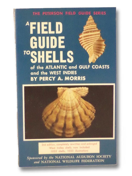 A Field Guide to Shells of the Atlantic and Gulf Coasts and the West Indies (3rd Edition) (Peterson Field Guide Series)