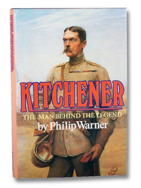 Kitchener: The Man Behind the Legend