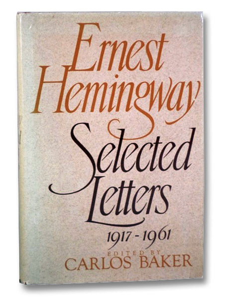 Ernest Hemingway: Selected Letters, 1917-1961