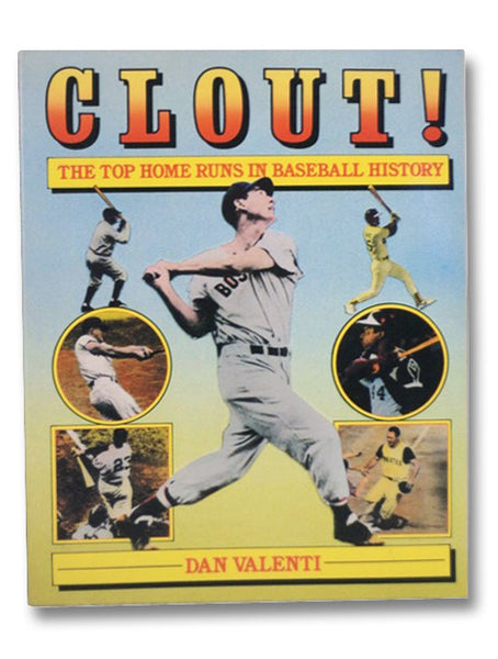 Clout!: The Top Home Runs In Baseball History