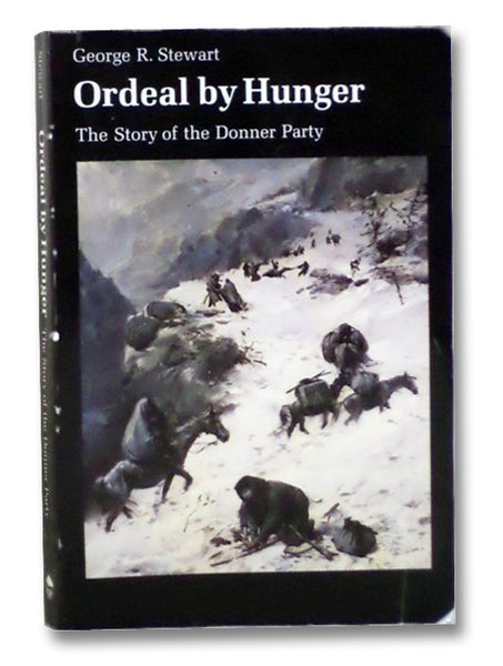 Ordeal by Hunger: The Story of the Donner Party