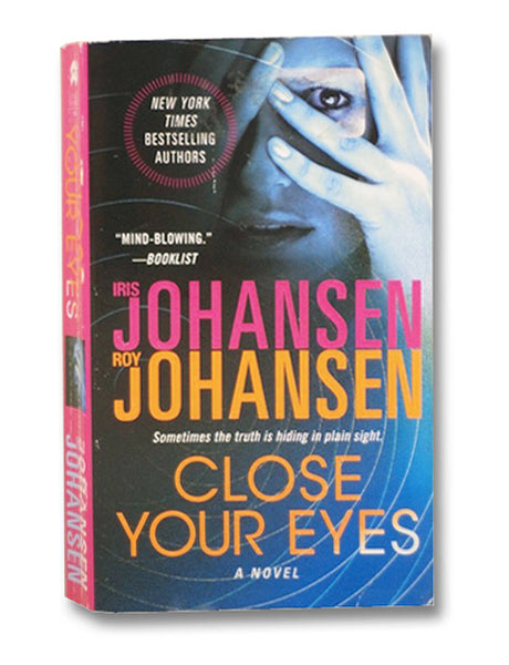 Close Your Eyes: A Novel (Kendra Michaels)