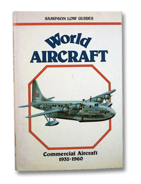 World Aircraft: Commercial Aircraft, 1935-1960 (Sampson Low Guides)
