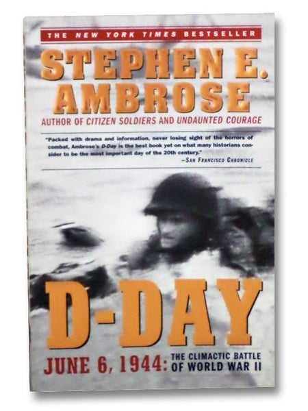 D-Day: June 6, 1944 -- The Climactic Battle of World War II