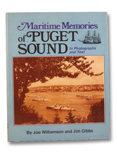 Maritime Memories of Puget Sound, in Photographs and Text