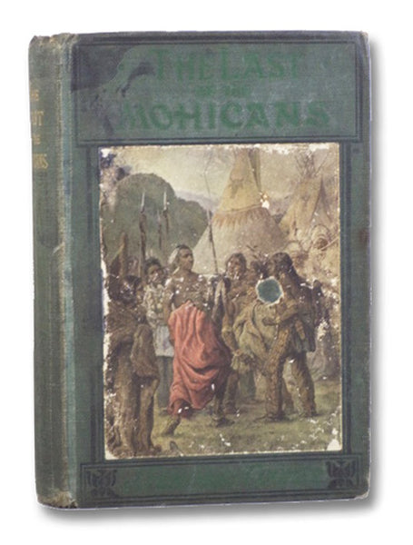 The Last of the Mohicans: A Narrative of 1757