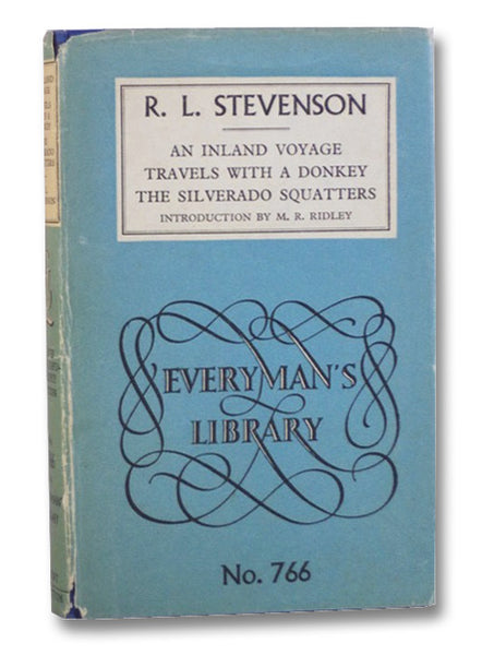 An Inland Voyage; Travels with a Donkey; The Silverado Squatters (Everyman's Library 766)