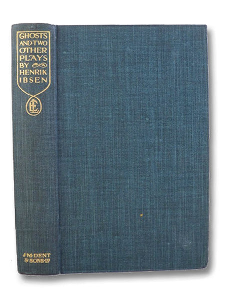 Ghosts & Two Other Plays (Everyman's Library 552)