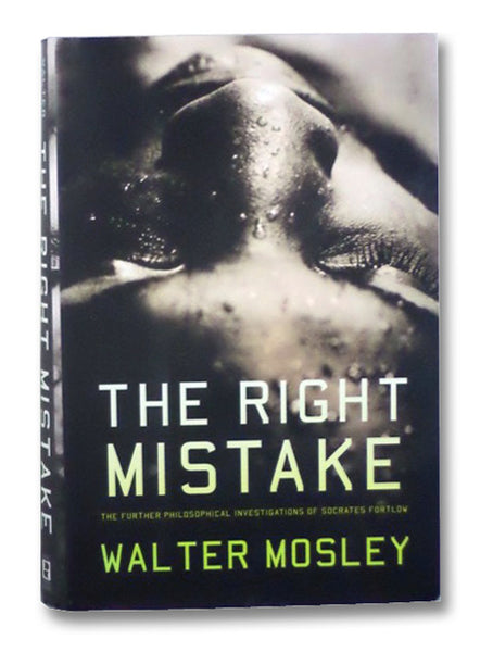The Right Mistake (The Further Philosophical Investigations of Socrates Fortlow)