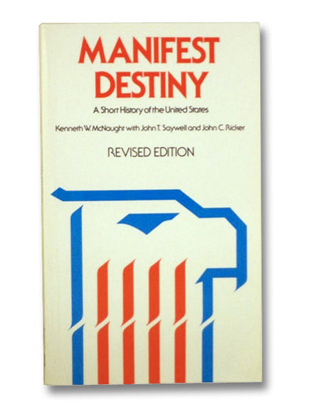Manifest Destiny: A Short History of the United States (Revised Edition)
