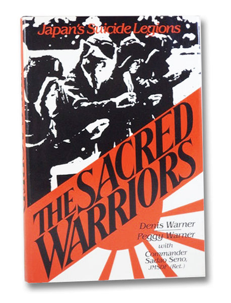 The Sacred Warriors: Japan's Suicide Legions